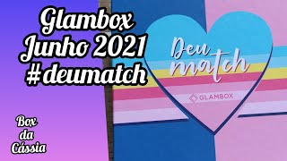 Glambox Junho 2021 #deumatch 💞 melhor Glambox até agora 🥰 cupom CASS01540 💞 box cheia de produtos 💕