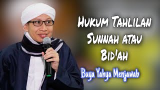 Hukum Tahlilan, Maulidan, Selametan dalam Islam | Buya Yahya