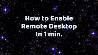 How to Enable Remote Desktop in 1 min.