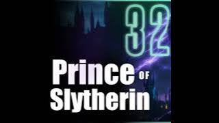 Harry Potter and the Prince of Slytherin - Chapter 32