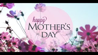 "Mother's Day Service" - TDC Sunday Morning Worship  - May 12, 2024