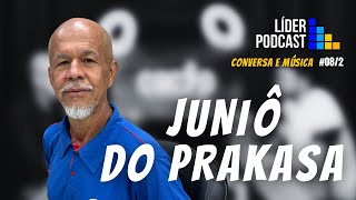 JUNIÔ DO PRAKASA - LÍDER PODCAST (19/09/24)