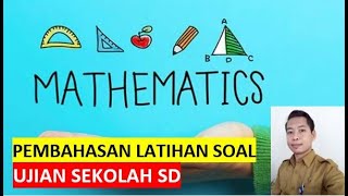 PEMBAHASAN SOAL LAT US MATEMATIKA KELAS 6