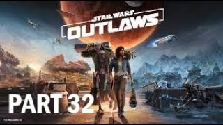 Star Wars Outlaws Part 32 - Zyssyk - Gameplay Walkthough