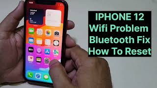 Iphone 12 Wifi Not Working How Can Fix And Reset