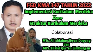 FGD KMA 347 Tahun 2022 tentang Struktur Kurikulum Merdeka