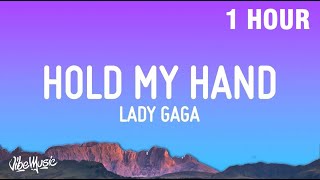 [1 HOUR] Lady Gaga - Hold My Hand (Lyrics) (From “Top Gun: Maverick)