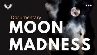 Can The Moon Really Drive You Mad?