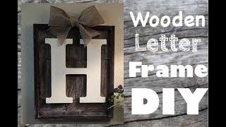 Wooden Letter Frame DIY ! Using “Dollar Tree” & “Walmart”  (Farmhouse Decor)