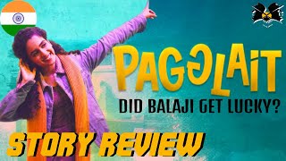 PAGGLAIT MOVIE REVIEW | NETFLIX | BALAJI TELEFILMS | SANYA MALHOTRA | SHEEBA CHADDHA | ASHUTOSH RANA