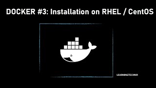 Docker Installation on RHEL / CentOS