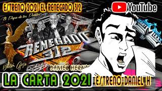 SONIDO RENEGADO 312**EL PAPA DE LOS POLLITOS*** LA CARTA 2021**ESTRENO DANIEL HERNANDEZ