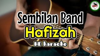 Sembilan Band - Hafizah (karaoke Indonesia)@HMC82