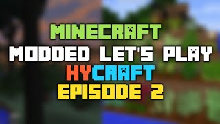 Minecraft Modded HyCraft Let's Play #2