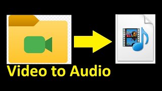 How To Convert Video To Audio