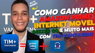 AMAZON PRIME, GIGAS DE INTERNET e DEEZER GO DE GRAÇA - TIM + VANTAGENS