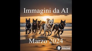 Immagini da AI - Sei Zampe - Marzo 2024