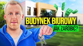 Odkrywamy potencjał: Jak Zarobić na Budynku Biurowym? Od Projektu do Zysku!