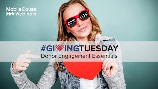 #GivingTuesday Webinar: Donor Engagement Essentials