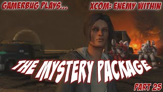 Gamerbug Plays... Xcom: Enemy Within - The Mystery Package (Part 25)