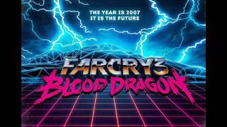 Blood Dragon Theme, from Far Cry 3: Blood Dragon (Extended)