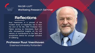 Professor Ruut Veenhoven:  McGill - UofT Wellbeing Research Seminar Dec 2023