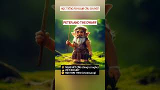 71. Peter and the Dwarf - Học 4000 từ vựng thiết yếu tiếng Anh qua các câu chuyện