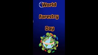 World Forestry Day #worldforestryday #forestryday