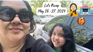 Vlog #226 5/26/24 through 5/27/24 Let's Recap