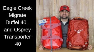 Eagle Creek Migrate 40 and Osprey Transporter 40