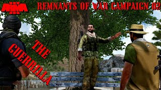 THE GUERRILLA- REMNANTS OF WAR Campaign EP 02 - REALISTIC ARMA 3 STORY CAMPAIGN SHOWCASE