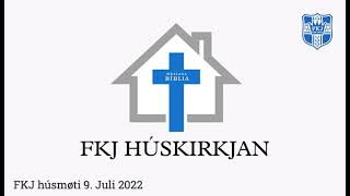 FKJ húsmøti 9. Juli 2022