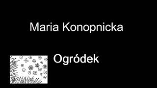 Maria Konopnicka Ogródek