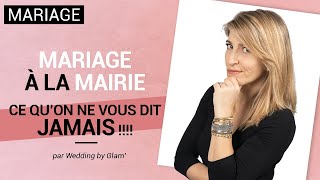 MARIAGE & MAIRIE / Ce qu'on ne vous dit JAMAIS !!! / Conseils Mariage