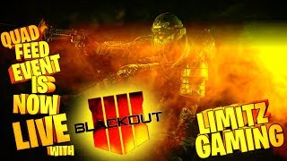 Blackops 4: 2xp Quad Feed Event *Live* W/Subs /PS4 Pro