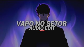 Vapo No Setor (Brazilian Phonk) - Dj Anxvar [Edit Audio] Non Copyright