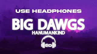 Hanumankind – Big Dawgs Concert Experience (8D Audio) | 8D Music