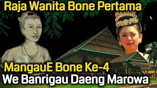 We Banrigau Daeng Marowa Makkaleppie, Bissu Lalempili, Mallajangnge ri Cina|MangkauE Bone Ke Empat