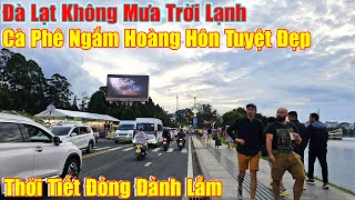 Đà Lạt Không Mưa,Điểm Ngắm Hoàng Hôn Đẹp Xóm Lèo Đông Khách