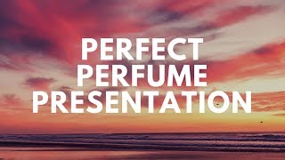 Perfume presentation