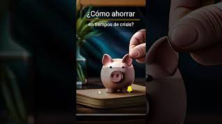 Ahorrar en crisis con consejos financieros: Estrategias infalibles para tu bolsillo