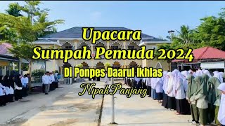 UPACARA HARI SUMPAH PEMUDA 2024 Bersama Seluruh Majelis Guru Dan Santri Ptq Daarul Ikhlas