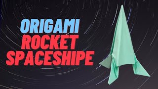 How To Make an Easy Origami  Rocket Spaceship _  (No Tape No Glue!)