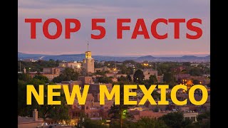 Top 5 Geographic Facts About New Mexico