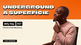 UNDERGROUND À SUPERFÍCIE - BILLY RAY