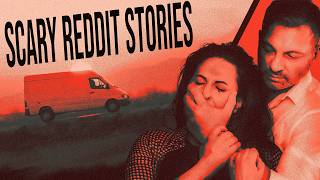 I WAS KIDNAPPED OUTSIDE WORK | 10 True Scary Stories from Reddit