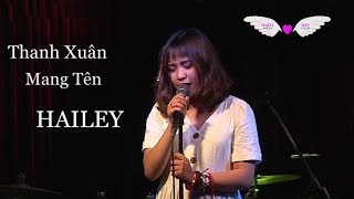 THANH XUÂN MANG TÊN HAILEY | BÀI HÁT ALEY TẶNG HAILEY