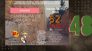 48º DIA DE 52 DIAS DE ORAÇÃO - NA FÉ DE NEEMIAS É TEMPO DE RECONSTRUÇÃO - 27/07/20