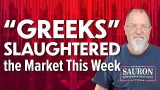 “Greeks” Slaughtered the Market This Week ... But You Can Gain