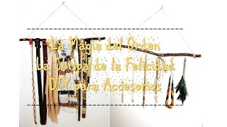 LA MAGIA DEL ORDEN - LA CHISPA DE LA FELICIDAD.   #DIY #ACCESORIOS